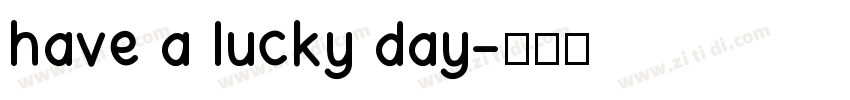 have a lucky day字体转换